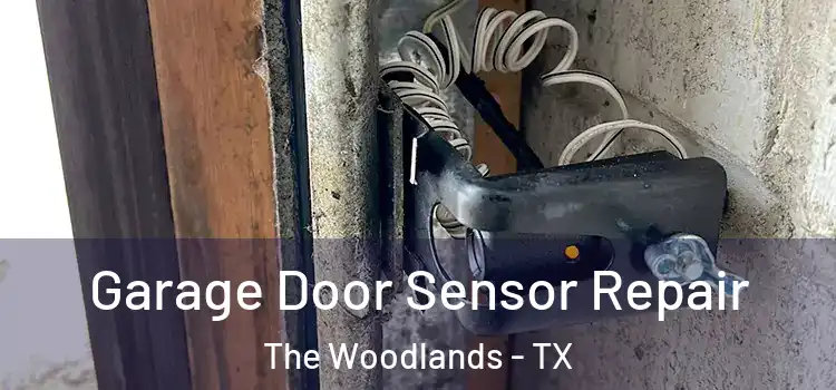 Garage Door Sensor Repair The Woodlands - TX
