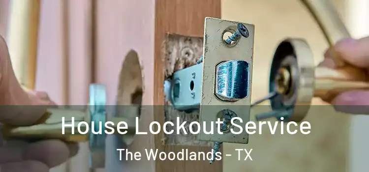  House Lockout Service The Woodlands - TX