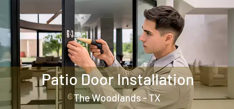Patio Door Installation The Woodlands - TX