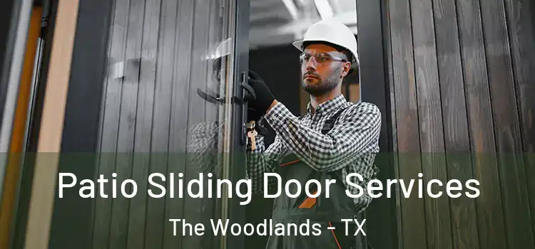  Patio Sliding Door Services The Woodlands - TX