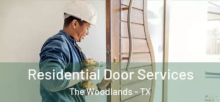 Residential Door Services The Woodlands - TX