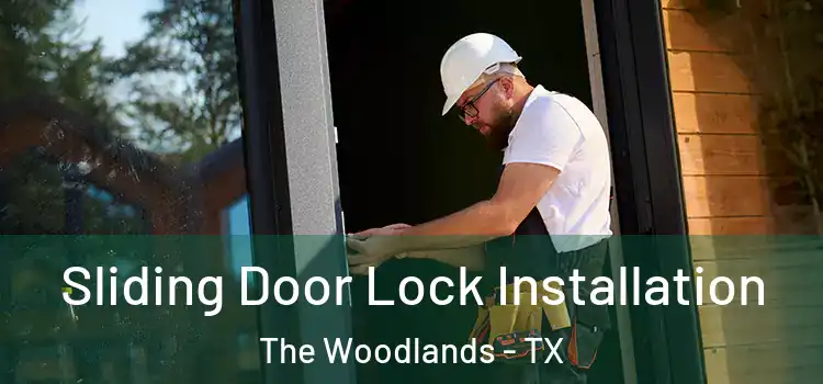 Sliding Door Lock Installation The Woodlands - TX